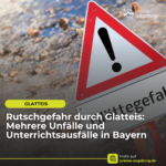 Rutschgefahr durch Glatteis: Mehrere Unfälle und Unterrichtsausfälle in Bayern
