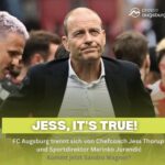 Jess, it’s true! FC Augsburg trennt sich von Cheftrainer Jess Thorup und Sportdirektor Marinko Jurendic