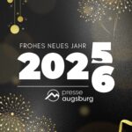 Presse Augsburg wünscht Ihnen ein glückliches und gesundes Jahr 2026!