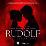 Gewinnspiel | Musical „RUDOLF – DER LETZTE KUSS“ feiert Premiere im Festspielhaus Neuschwanstein in Füssen